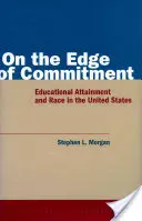 Na hraně závazku: Na okraji vzdělání a rasa ve Spojených státech amerických - On the Edge of Commitment: Educational Attainment and Race in the United States