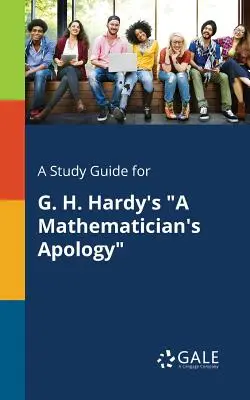Studijní příručka k Apologii matematika G. H. Hardyho - A Study Guide for G. H. Hardy's a Mathematician's Apology