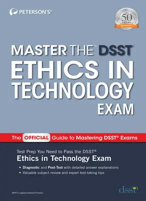 Master the Dsst Ethics in Technology Exam (Zvládnout zkoušku z etiky v technologiích) - Master the Dsst Ethics in Technology Exam