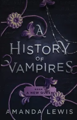 Dějiny upírů: Nová královna - A History of Vampires: A New Queen