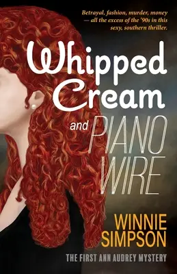 Šlehačka a klavírní drát: První záhada Ann Audrey - Whipped Cream and Piano Wire: The First Ann Audrey Mystery