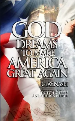 Boží sny, aby Amerika byla opět velká - God Dreams to Make America Great Again