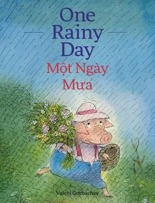 Jeden deštivý den / Mot Ngay Mua: Babl Dětské knihy ve vietnamštině a angličtině - One Rainy Day / Mot Ngay Mua: Babl Children's Books in Vietnamese and English