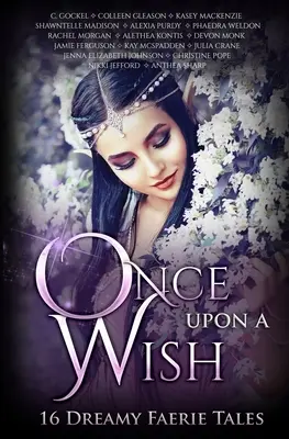 Jednou na přání: šestnáct snových pohádek o vílách - Once Upon A Wish: Sixteen Dreamy Faerie Tales