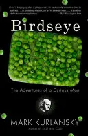 Ptačí pohled: Dobrodružství zvědavého muže - Birdseye: The Adventures of a Curious Man