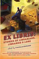 Ex Libris: Příběhy o knihovnících, knihovnách a literatuře - Ex Libris: Stories of Librarians, Libraries, and Lore