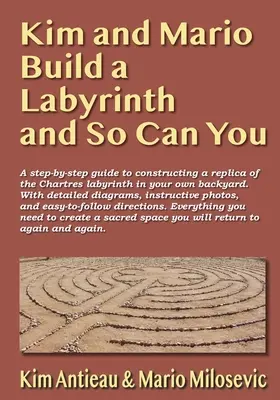 Kim a Mario staví labyrint a vy můžete také - Kim and Mario Build a Labyrinth and So Can You