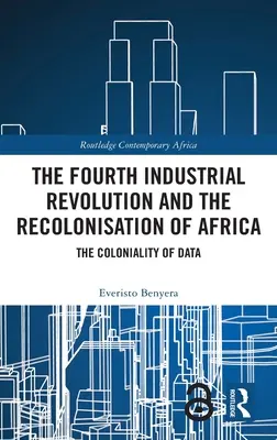 Čtvrtá průmyslová revoluce a rekolonizace Afriky: Koloniálnost dat - The Fourth Industrial Revolution and the Recolonisation of Africa: The Coloniality of Data