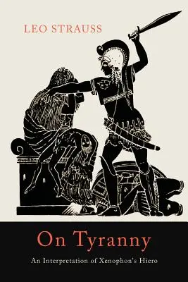O tyranii: Výklad Xenofónova Hiera - On Tyranny: An Interpretation of Xenophon's Hiero
