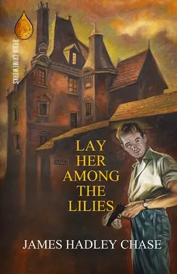 Položte ji mezi lilie - Lay Her Among the Lilies