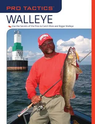 Pro taktiky(TM): Walleye: Využijte tajemství profesionálů a chyťte více a větších valounů. - Pro Tactics(TM): Walleye: Use the Secrets of the Pros to Catch More and Bigger Walleye