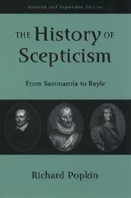 Dějiny skepticismu: Od Savonaroly po Bayla - The History of Scepticism: From Savonarola to Bayle