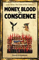 Peníze, krev a svědomí: Krvavá krev a svědomí: román o etiopské demokratické revoluci - Money, Blood & Conscience: A Novel of Ethiopia's Democracy Revolution