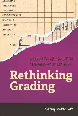 Přehodnocení známkování: Smysluplné hodnocení pro výuku založenou na standardech - Rethinking Grading: Meaningful Assessment for Standards-Based Learning