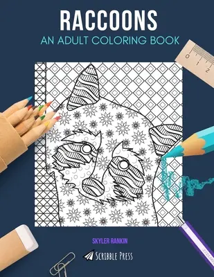 Mývalové: OMALOVÁNKY PRO DOSPĚLÉ: Mývalové: omalovánky pro dospělé - Raccoons: AN ADULT COLORING BOOK: A Raccoons Coloring Book For Adults