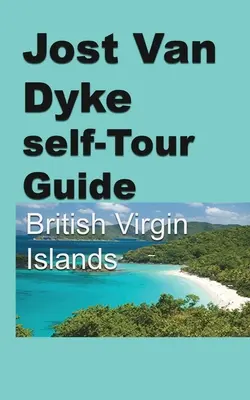 Průvodce po ostrově Jost Van Dyke - Jost Van Dyke self-Tour Guide