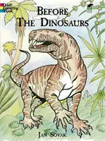 Před dinosaury Omalovánky - Before the Dinosaurs Coloring Book