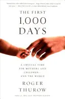 Prvních 1000 dní: Rozhodující období pro matky a děti - a pro celý svět - First 1,000 Days: A Crucial Time for Mothers and Children--And the World