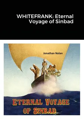 Whitefrank: Věčná Sindibádova cesta - Whitefrank: Eternal Voyage of Sinbad