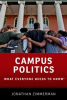 Kampusová politika: Co by měl každý vědět - Campus Politics: What Everyone Needs to Know(r)