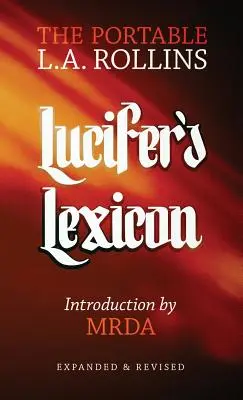 Luciferův lexikon: Rollinse: Přenosný L.A. Rollins - Lucifer's Lexicon: The Portable L.A. Rollins