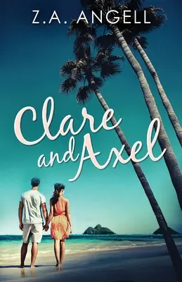 Clare a Axel: Současná útulná záhada v Kalifornii - Clare and Axel: Contemporary Cozy Mystery in California
