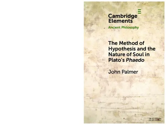 Metoda hypotéz a povaha duše v Platónově Fedódu - The Method of Hypothesis and the Nature of Soul in Plato's Phaedo