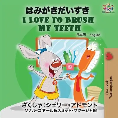 Miluji čištění zubů: Japonská angličtina - I Love to Brush My Teeth: Japanese English