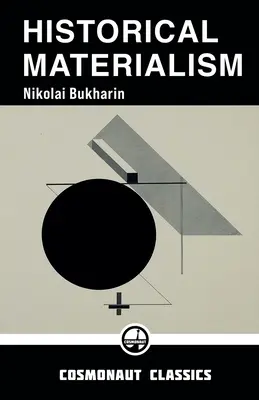 Historický materialismus: Materialismus jako sociologický systém - Historical Materialism: A System of Sociology