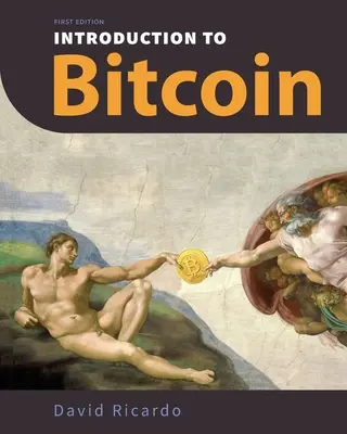 Úvod do Bitcoinu: Porozumění sítím typu peer-to-peer, digitální podpisy, blockchain, důkaz práce, těžba, síťové útoky, Bitco - Introduction to Bitcoin: Understanding Peer-to-Peer Networks, Digital Signatures, the Blockchain, Proof-of-Work, Mining, Network Attacks, Bitco