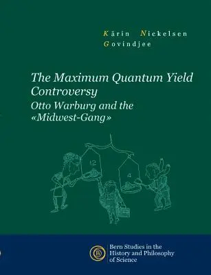 Spor o maximální kvantový výtěžek: Otto Warburg a gang ze Středozápadu - The Maximum Quantum Yield Controversy: Otto Warburg and the Midwest-Gang