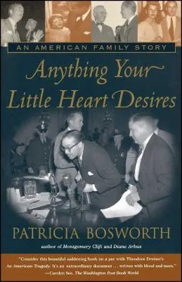 Po čemkoli vaše srdíčko touží: Příběh americké rodiny - Anything Your Little Heart Desires: An American Family Story