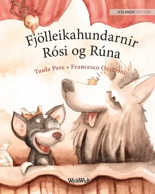 Fjlleikahundarnir Rsi og Rna: islandské vydání knihy Cirkusoví psi Roscoe a Rolly