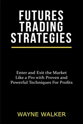 Strategie obchodování s futures - Futures Trading Strategies