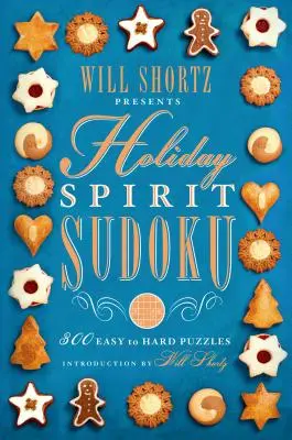 Will Shortz představuje Sudoku ve sváteční atmosféře: 300 snadných až těžkých hádanek - Will Shortz Presents Holiday Spirit Sudoku: 300 Easy to Hard Puzzles