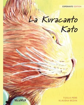 La Kuracanto Kato: esperantské vydání knihy Kočka léčitelka - La Kuracanto Kato: Esperanto Edition of The Healer Cat