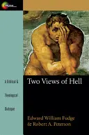 Dva pohledy na peklo: Biblický a teologický dialog - Two Views of Hell: A Biblical & Theological Dialogue