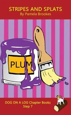 Pruhy a cákance: (7. krok) Zvukové knihy (systematicky dekódovatelné) Pomáhají rozvíjejícím se čtenářům, včetně těch s dyslexií, naučit se číst - Stripes And Splats Chapter Book: (Step 7) Sound Out Books (systematic decodable) Help Developing Readers, including Those with Dyslexia, Learn to Read