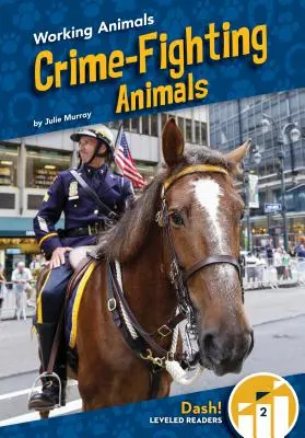 Zvířata bojující proti zločinu - Crime-Fighting Animals