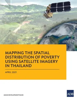 Mapování prostorového rozložení chudoby pomocí satelitních snímků v Thajsku - Mapping the Spatial Distribution of Poverty Using Satellite Imagery in Thailand