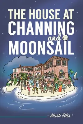 Dům v Channingu a Moonsail - The House at Channing and Moonsail
