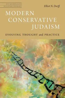 Moderní konzervativní judaismus: Vývoj myšlení a praxe - Modern Conservative Judaism: Evolving Thought and Practice