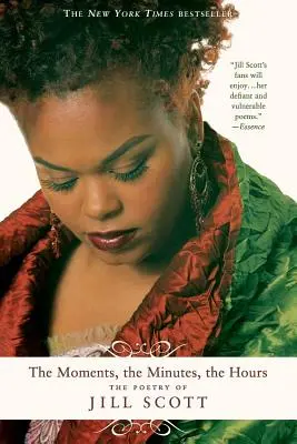 Chvíle, minuty, hodiny: Poezie Jill Scottové - The Moments, the Minutes, the Hours: The Poetry of Jill Scott