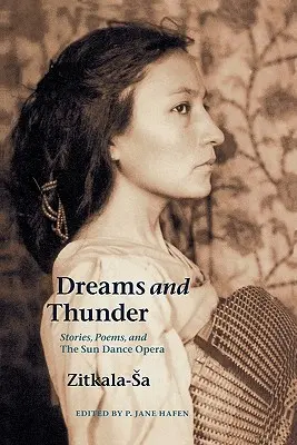 Sny a hromy: Příběhy, básně a opera Sluneční tanec (druhé vydání) - Dreams and Thunder: Stories, Poems, and the Sun Dance Opera
