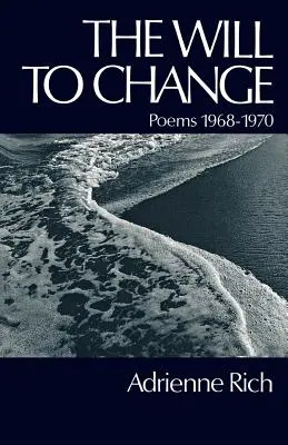 Vůle ke změně: Básně 1968-1970 - The Will to Change: Poems 1968-1970