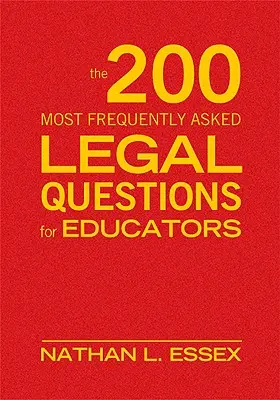 200 nejčastěji kladených právních otázek pro pedagogy - The 200 Most Frequently Asked Legal Questions for Educators