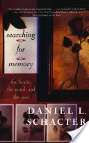 Hledání paměti: Mozek, mysl a minulost - Searching for Memory: The Brain, the Mind and the Past