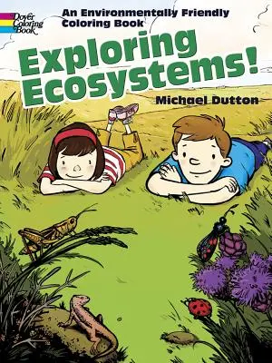 Zkoumání ekosystémů!: Ekologické omalovánky - Exploring Ecosystems!: An Environmentally Friendly Coloring Book