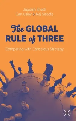 Globální pravidlo tří: Konkurence s vědomou strategií - The Global Rule of Three: Competing with Conscious Strategy