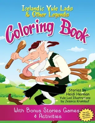 Yule Lads a další legendy Omalovánky: Islandské pověsti a další příběhy - Yule Lads and Other Legends Coloring Book: Icelandic Legends Activity Book